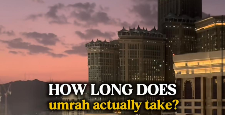 HOW LONG DOES UMRAH ACTUALLY TAKE?